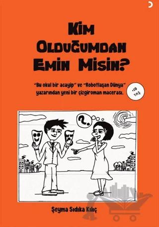 Kim Olduğumdan Emin Misin?