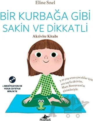 Bir Kurbağa Gibi Sakin ve Dikkatli Aktivite Kitabı