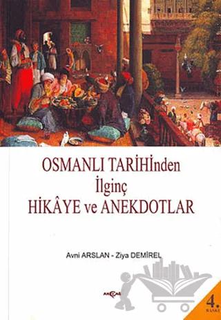 Osmanlı Tarihinden İlginç Hikaye ve Anekdotlar