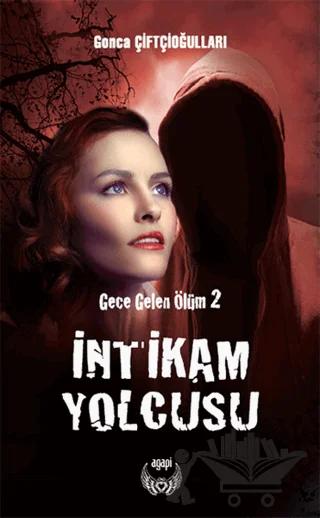 İntikam Yolcusu – Gonca Çiftçioğulları – Agapi Yayınları kitap kapağı