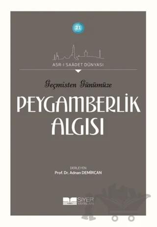 Geçmişten Günümüze Peygamberlik Algısı