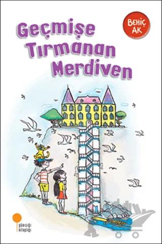 Geçmişe Tırmanan Merdiven