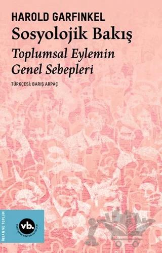 Sosyolojik Bakış Toplumsal Eylemin Genel Sebepleri