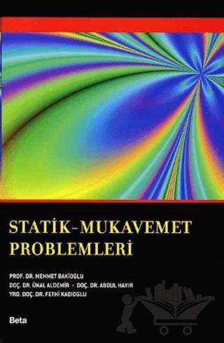 Statik - Mukavemet Problemleri