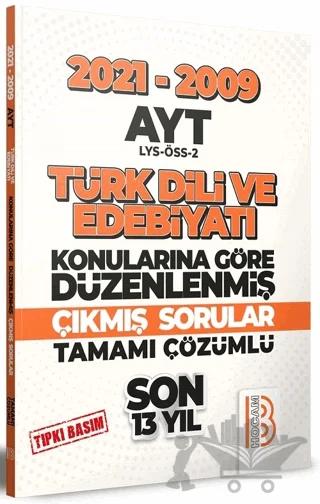 YKS AYT Türk Dili ve Edebiyatı Son 13 Yıl Konularına Göre Çıkmış Sorular 2021-2009