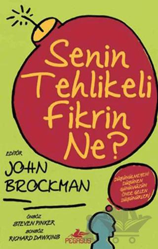 Senin Tehlikeli Fikrin Ne?
