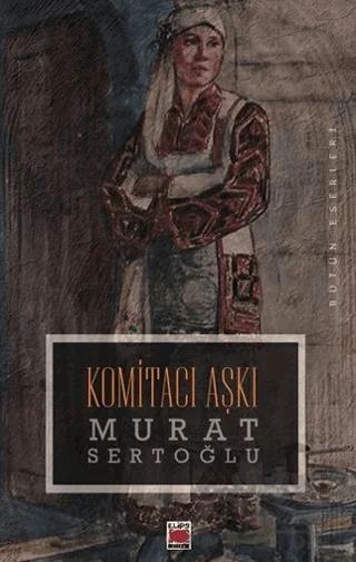 Komitacı Aşkı