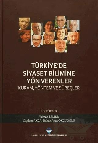 Türkiye'de Siyaset Bilimine Yön Verenler