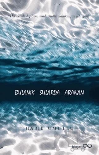 Bulanık Sularda Aranan