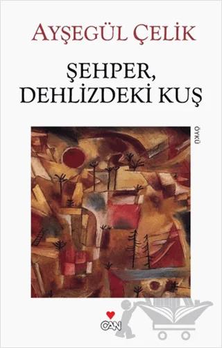 Şehper, Dehlizdeki Kuş