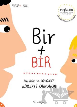 Bir Artı Bir: Küçükler ve Büyükler Birlikte Oynuyor (Çift Dilli)