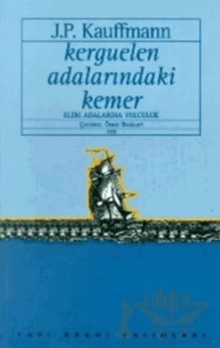 Kerguelen Adalarındaki Kemer Elem Adalarına Yolculuk