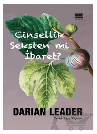 Cinsellik Seksten mi İbaret? – Darian Leader – Encore Yayınları kitap kapağı