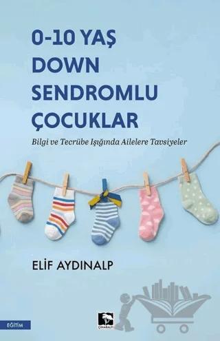 0 - 10 Yaş Down Sendromlu Çocuklar