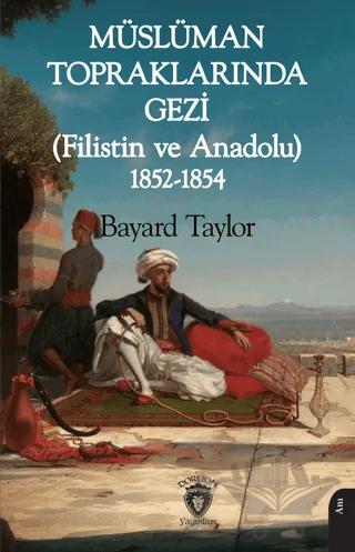 Müslüman Topraklarında Gezi (Filistin ve Anadolu) 1852-1854
