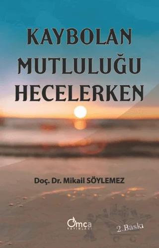 Kaybolan Mutluluğu Hecelerken