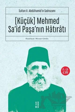 (Küçük) Mehmed Sa'id Paşa'nın Hatıratı 2.-3. Cilt