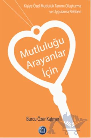 Mutluluğu Arayanlar İçin