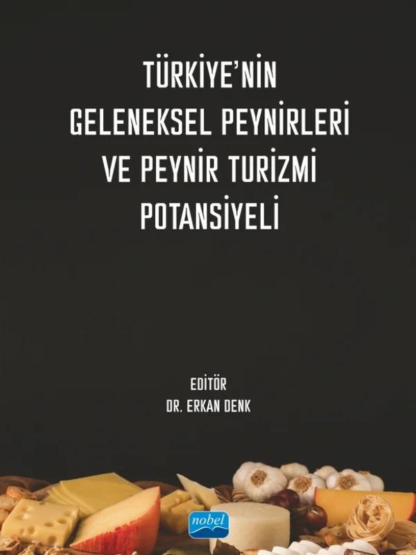Türkiye’nin Geleneksel Peynirleri ve Peynir Turizmi Potansiyeli