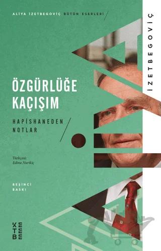 Özgürlüğe Kaçışım - Hapishaneden Notlar