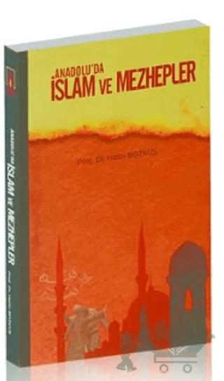 Anadolu’da İslam ve Mezhepler
