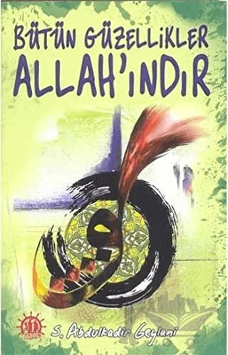 Bütün Güzellikler Allah'ındır