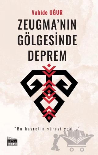 Zeugma’nın Gölgesinde Deprem