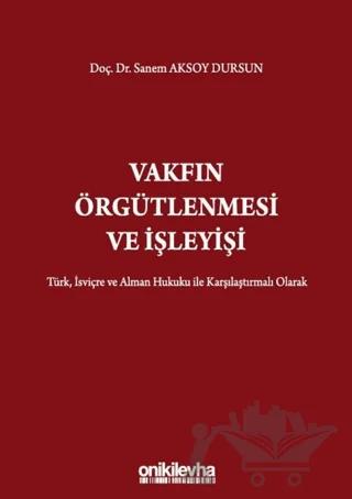 Vakfın Örgütlenmesi ve İşleyişi