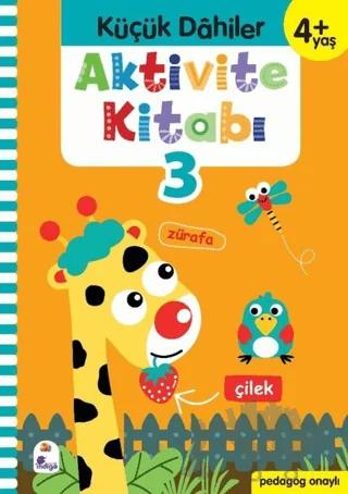 Küçük Dahiler Aktivite Kitabı 3 (4+ Yaş)