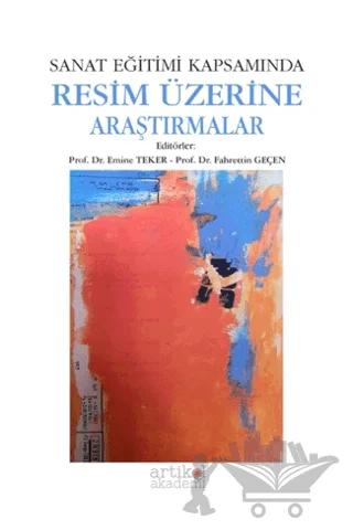 Sanat Eğitimi Kapsamında Resim Üzerine Araştırmalar