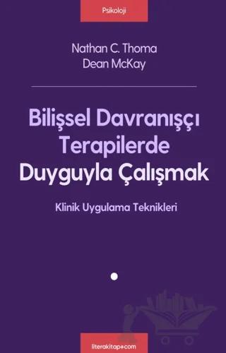Bilişsel Davranışçı Terapilerde Duyguyla Çalışmak
