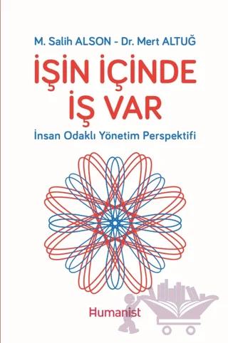 İşin İçinde İş Var - İnsan Odaklı Yönetim Perspektifi