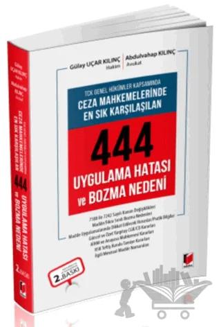 TCK Genel Hükümleri Kapsamında Ceza Mahkemelerinde En Sık Karşılaşılan 444 Uygulama Hatası ve Bozma Nedeni