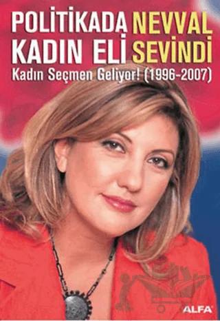 Politikada Kadın Eli Kadın Seçmen Geliyor! (1996-2007)