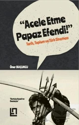 Acele Etme Papaz Efendi!