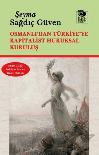 Osmanlı’dan Türkiye’ye Kapitalist Hukuksal Kuruluş