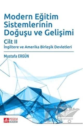Modern Eğitim Sistemlerinin Doğuşu ve Gelişimi Cilt 2
