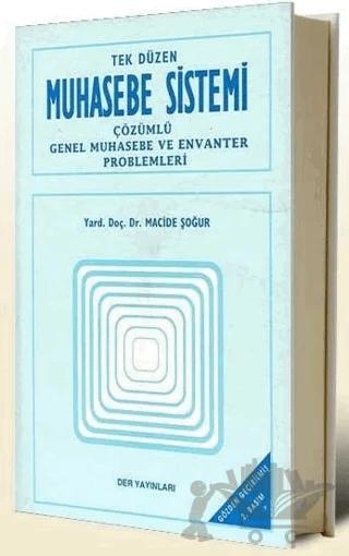 Tek Düzen Muhasebe Sistemi Çözümlü Genel Muhasebe ve Envanter Problemleri