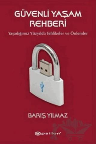 Güvenli Yaşam Rehberi – Barış Yılmaz – Epsilon Yayınevi kitap kapağı