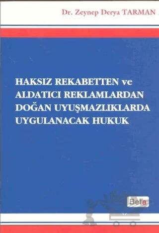 Haksız Rekabetten ve Aldatıcı Reklamlardan Doğan Uyuşmazlıklarda Uygulanacak Hukuk