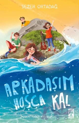 Arkadaşım Hoşça Kal