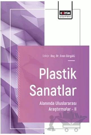 Plastik Sanatlar Alanında Uluslararası Araştırmalar – II