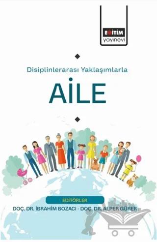 Disiplinlerarası Yaklaşımlarla Aile