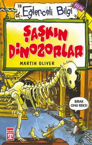 Eğlenceli Bilgi (Bilim) - Şaşkın Dinozorlar