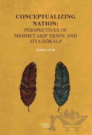 Conceptualizing Nation: Perspectives of Mehmet Akif Ersoy and Ziya Gökalp