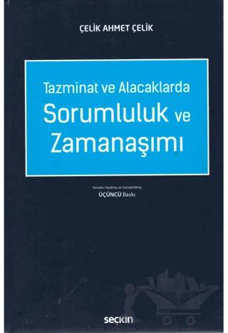 Tazminat ve Alacaklarda Sorumluluk ve Zamanaşımı