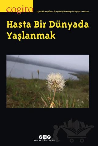 Cogito Sayı: 98 Hasta Bir Dünyada Yaşlanmak