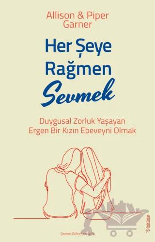 Her Şeye Rağmen Sevmek