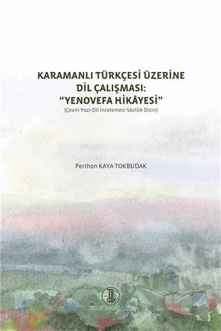 Karamanlı Türkçesi Üzerine Dil Çalışması: Yenovefa Hikayesi