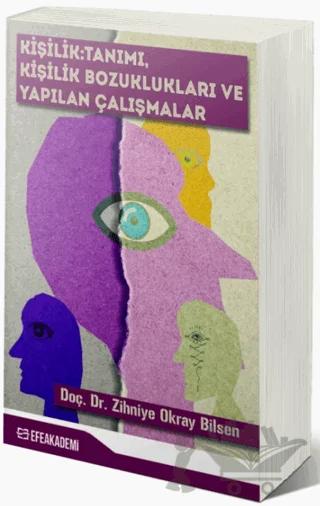 Kişilik: Tanımı, Kişilik Bozuklukları ve Yapılan Çalışmalar